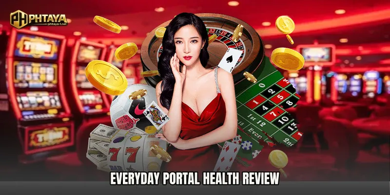 Everyday portal health review