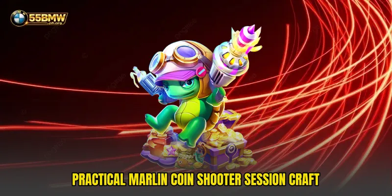 Practical Marlin Coin Shooter session craft